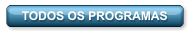 TODOS OS PROGRAMAS